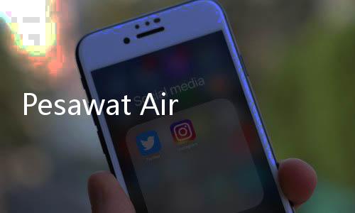 Pesawat Air India yang Jatuh di Bandara Ahmedabad Baru Berusia 12 Tahun