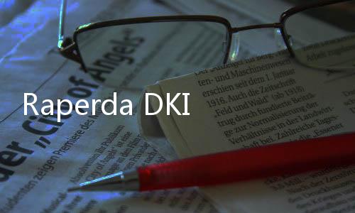 Raperda DKI, Ambil Paksa Jenazah Covid